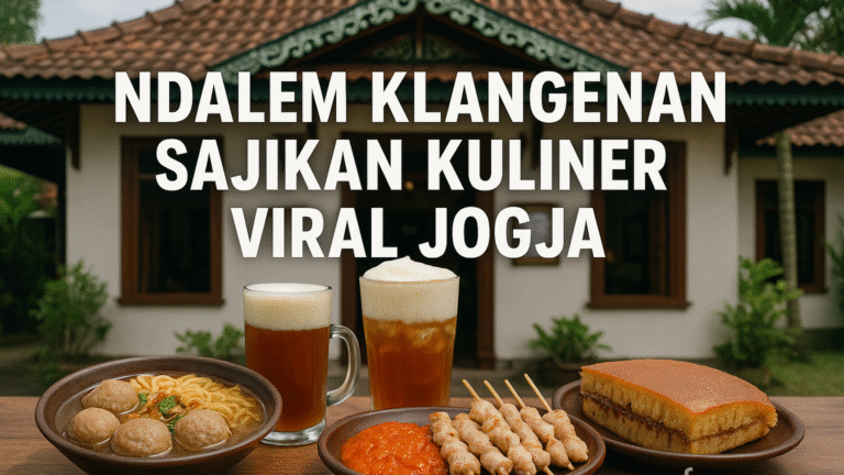 Ndalem Klangenan Sajikan Kuliner Viral Jogja 1 Ndalem Klangenan Sajikan Kuliner Viral Jogja