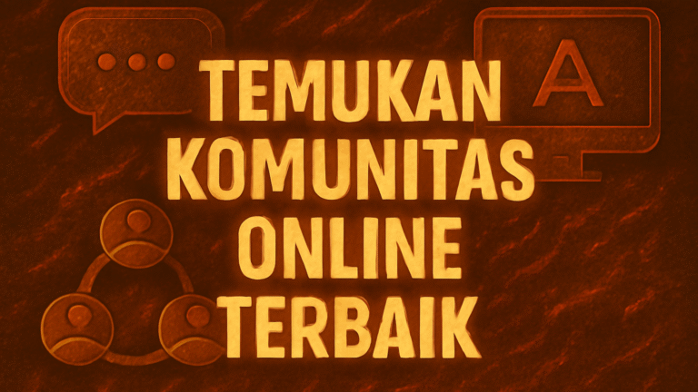 Temukan Komunitas Online Terbaik 1 Temukan Komunitas Online Terbaik