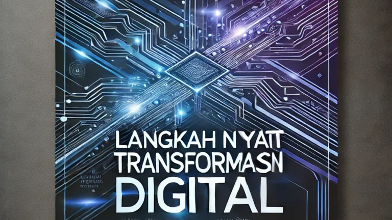 Langkah Nyata Transformasi Digital